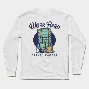 Travel hard - backpack Long Sleeve T-Shirt